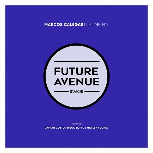 Marcos Calegari - Let Me Fly EP [FA175]